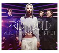 Frida Gold - Zeig Mir Wie du Tanzt [Import]