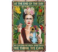 Frida Kahlo at The and of The Day we Think we can - Póster de arte vintage, placa de metal, letrero de estaño, letrero de granja, baño, garaje, cueva, arte vintage para pared, decoración del hogar