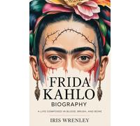 Frida Kahlo Biography: A Life Composed in Blood, Brush, and Bone.