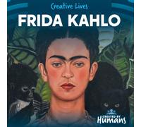 Frida Kahlo (Creative Lives)
