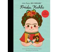 Frida Kahlo (Spanish Edition) (2): Volume 2 (Little People, BIG DREAMS en español)