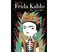 Frida Kahlo. Una biografía: Una biografía / A Biography (Lumen Gráfica)