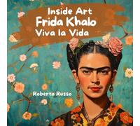 Frida Kahlo. Viva la Vida: Biografia de Frida Kahlo para crianças, um livro que celebra a herança hispânica, a diferença e as artistas mulheres que ... as crianças. (Inside Art - Edição portuguesa)