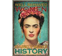 Frida Kahlo Well Behaved Women Rarely Make History - Póster de metal para decoración de pared, 8 x 12 pulgadas