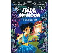 Frida McMoon i els aprenents del temps (Mestres de l'Humor Frida McMoon 1) (Bruguera Contemporánea)