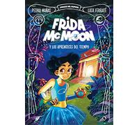 Frida Mcmoon Y Los Aprendices Del Tiempo