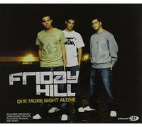 Friday Hill - One More Night Alone