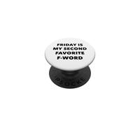 Friday Is My Second Favorite F-Word Humor Oficina PopSockets PopGrip Adhesivo