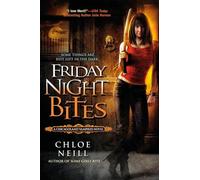 Friday Night Bites: 2 (Chicagoland Vampires)