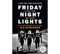 Friday Night Lights (25th Anniversary Edition): A Town, a Team, and a Dream (Anniversary)