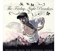 Friday Night Preachers - Bringing Back the Prodigal Sou