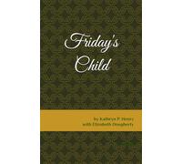Friday's Child: a memoir
