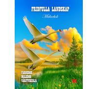 Fridfulla landskap: En avslappnande målarbok med 50 vackra landskapsscener och tomma sidor mellan varje bild.