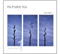 Fridhill, Pia Trio - PT. 1-Triptychon It's Time