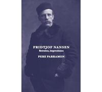 Fridtjof Nansen, retratos, impresiones (LES PLAQUETTES)