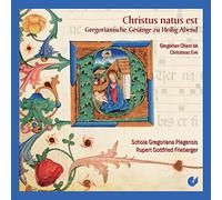 Frieberger, Rupert Gottfried Schola Gregoriana Plagensis - Christus Natus Est: Cantos Gregorianos Para La Nochebuena / Schola Gregoriana Plagensis - Frieberger