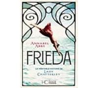 Frieda : La Véritable Histoire De Lady Chatterley