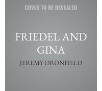 Friedel and Gina: A True Story of Sisterhood and Survival During the Holocaust