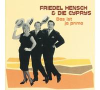 Friedel Hensch & Die Cyprys - Das Ist Ja Prima