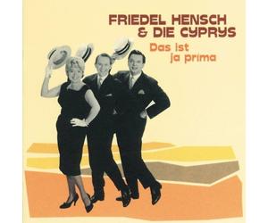 Friedel Hensch & Die Cyprys - Das Ist Ja Prima