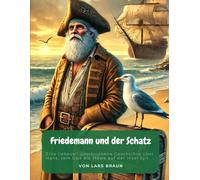 Friedemann und der Schatz: Erzählungen von Sylt - Hörnum