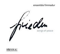 Frieden. Songs of Peace. Ensemble Fimmadur.