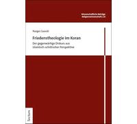 Friedenstheologie im Koran: Der gegenwärtige Diskurs aus islamisch-schiitischer Perspektive