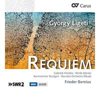 Frieder Bernius, Gabriele Hierdeis, Kammerchor Stuttgart - Ligeti: Requiem & Lux Aeterna/ Bernius
