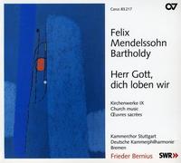 Bernius, Frieder Coro De Camara De Stuttgart Deutsche Kammerphilharmonie - Mendelssohn: Herr Gott, Dich Loben Wir (Obras Sacras, Ix) / Coro De Camara De Stuttgart, Deutsche Kammerphilharmonie - Bernius