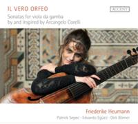 Borner, Dirk Eguez, Eduardo Heumann, Friedericke Sepec, Patrick - Il Vero Orfeo: Sonatas Para Viola Da Gamba De (E Inspiradas Por) Corelli / Heumann, Sepec, Eguez, Borner