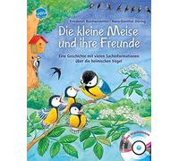 Friederun Reich Die kleine Meise und ihre Freunde: Eine Geschichte m (Tapa dura)