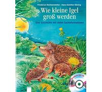 Friederun Reich Wie kleine Igel groß werden: Sachbilderbuch über Umw (Tapa dura)
