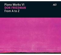 Don Friedman - From a to Z-Piano Works