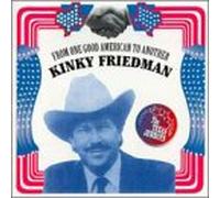 Friedman, Kinky - From One Good American to Another