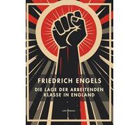 Friedrich engels die lage der arbeitende