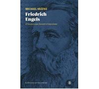 Friedrich Engels: El Burgues Que Invento El Marxismo