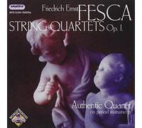 Friedrich Fesca Ernst/Authentic Quartet - String Quartets Op.1