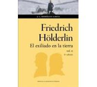 Friedrich Hölderlin. El exiliado en la tierra