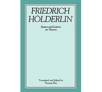 Friedrich Holderlin (Suny Series Intersections : Philosophy and Critical Theory): Essays and Letters on Theory