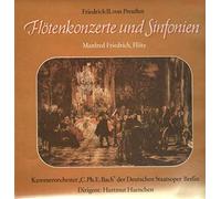 Friedrich II. Von Preussen - Friedrich Der Grosse - Manfred Friedrich , Kammerorchester "Carl Philipp Emanuel Bach" Der Deutschen Staatsoper , Hartmut Haenchen - Flötenkonzerte Und Sinfonien - ETERNA - 8 27 767