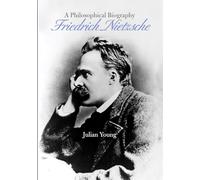 Friedrich Nietzsche Hardback: A Philosophical Biography