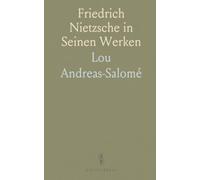 Friedrich Nietzsche in Seinen Werken