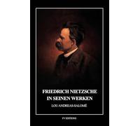 Friedrich Nietzsche in seinen Werken: Mit 3 facsimilirten Briefen Nietzsches