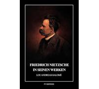 Friedrich Nietzsche in seinen Werken: Mit 3 facsimilirten Briefen Nietzsches