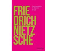 Friedrich Nietzsche: Pensar Desde El Abismo