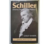 Friedrich Schiller Hardback: Drama, Thought and Politics (Cambridge Studies in German)