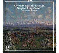 Friedrich Theodor Fröhlich : Intégrale des quatuors à cordes. Quatuor Rasumowsky.