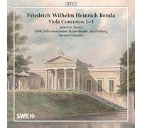 Friedrich Wilhelm Heinrich Benda : Concertos pour alto n° 1-3. Soucy, Labadie.