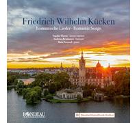 Friedrich Wilhelm Kücken : Lieder romantiques. Maeno, Beinhauer, Novosel, Trüdinger.