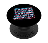 Friend LOCATING System Follow The Weird Hat PopSockets PopGrip Adhesivo